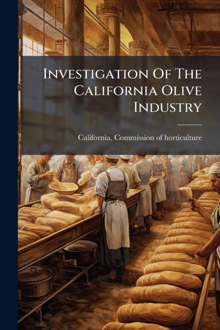 Investigation Of The California Olive Industry