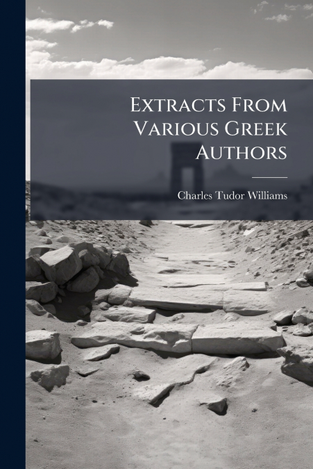Extracts From Various Greek Authors