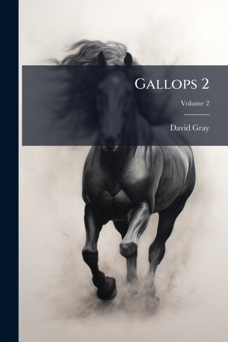Gallops 2; Volume 2