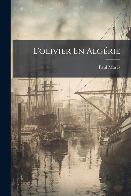 L’olivier En Algérie