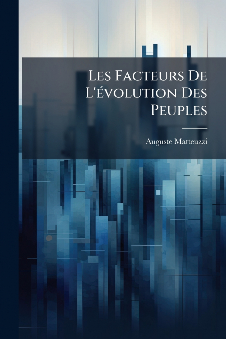 Les Facteurs De L’évolution Des Peuples