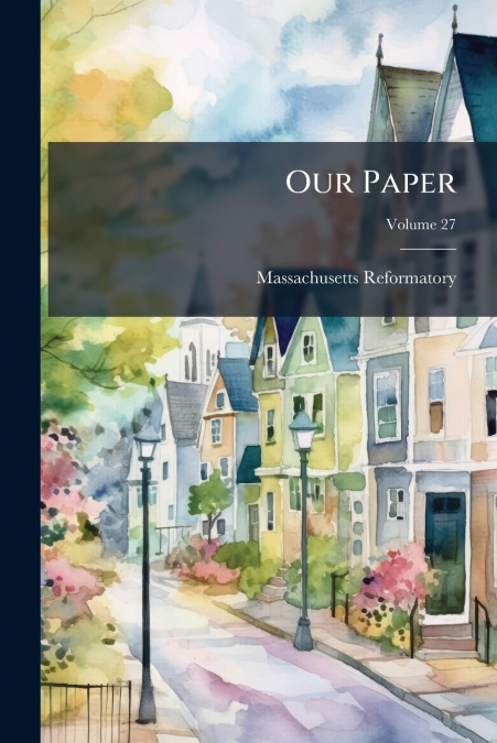 Our Paper; Volume 27