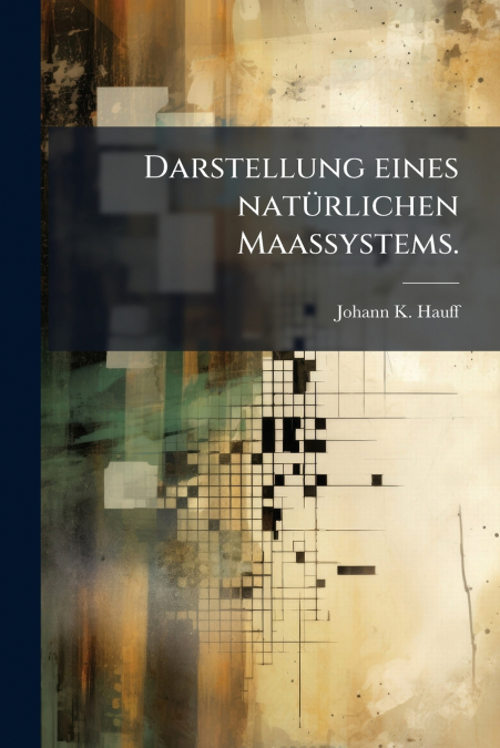 Darstellung eines natürlichen Maassystems.