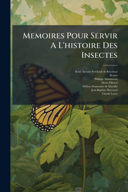 Memoires Pour Servir A L’histoire Des Insectes