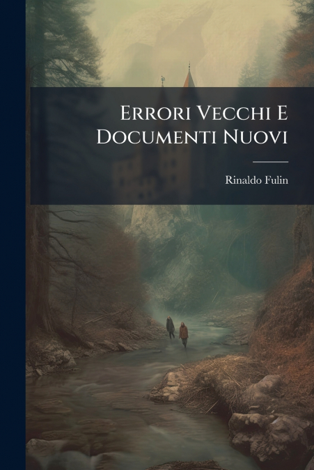 Errori Vecchi E Documenti Nuovi