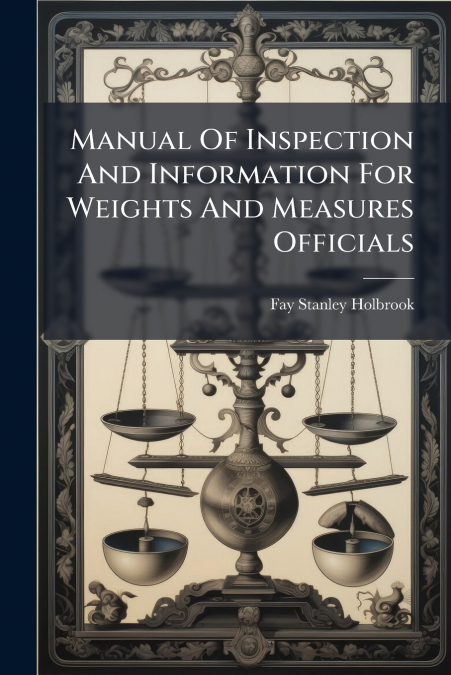 Manual Of Inspection And Information For Weights And Measures Officials