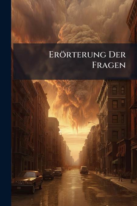 Erörterung Der Fragen