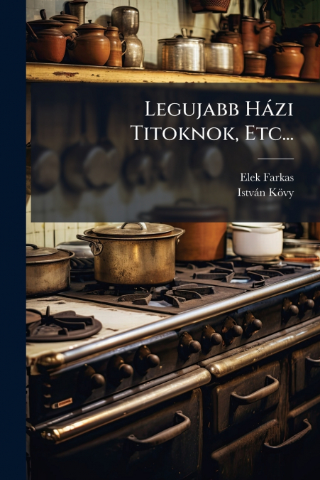Legujabb Házi Titoknok, Etc...
