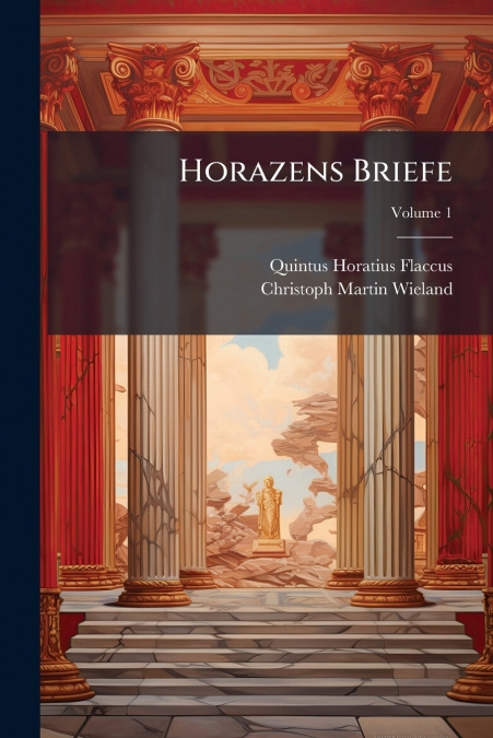 Horazens Briefe; Volume 1