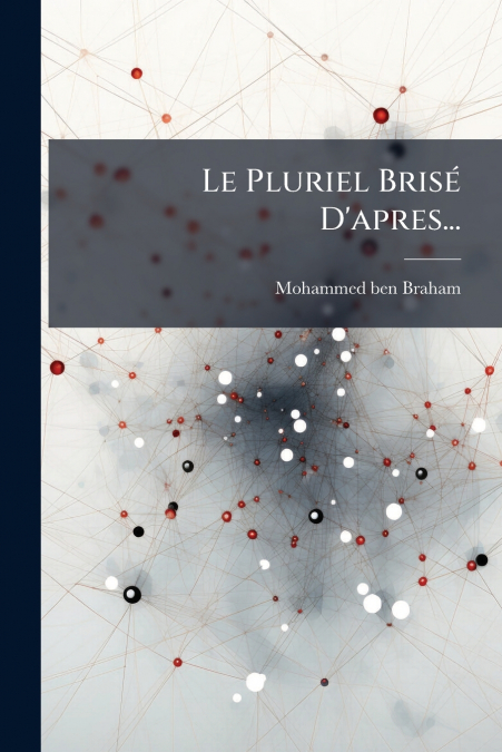 Le Pluriel Brisé D’apres...