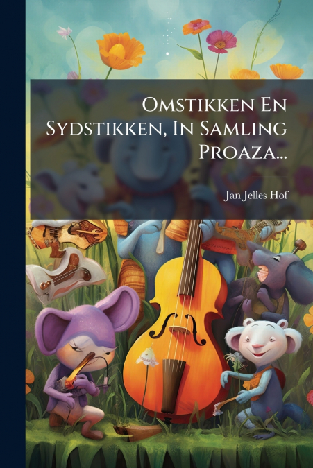 Omstikken En Sydstikken, In Samling Proaza...