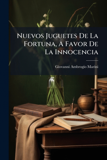 Nuevos Juguetes De La Fortuna, A Favor De La Innocencia