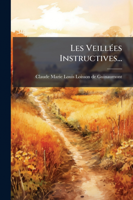 Les Veillées Instructives...