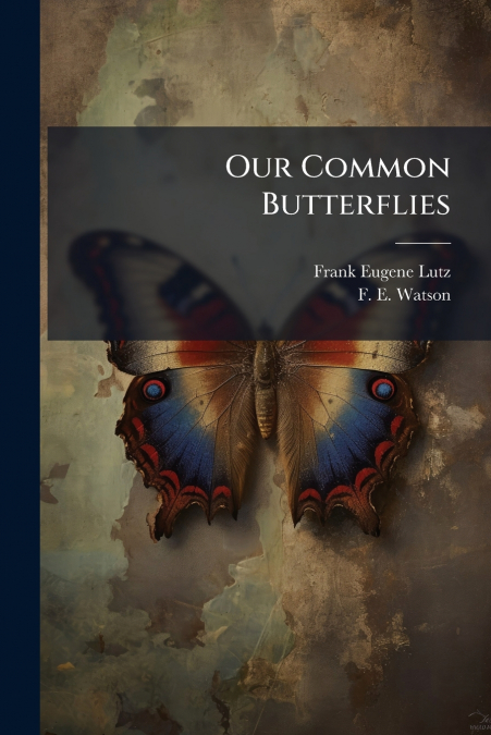 Our Common Butterflies