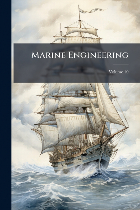 Marine Engineering; Volume 10