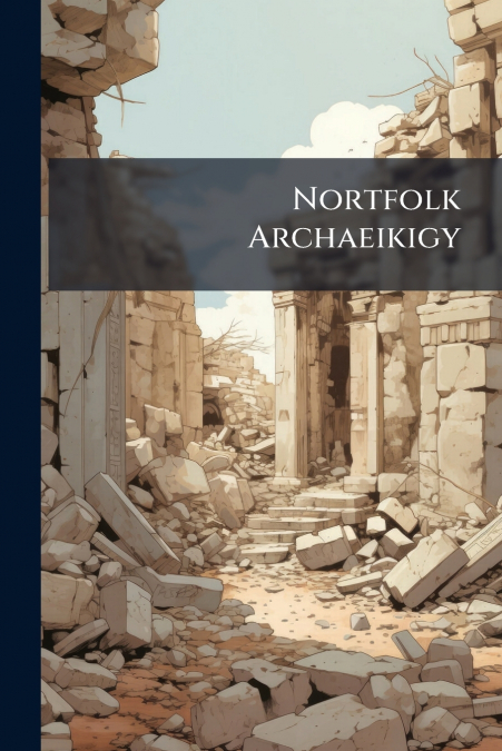 Nortfolk Archaeikigy