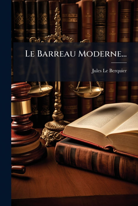 Le Barreau Moderne...