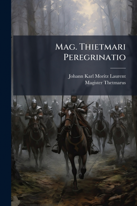 Mag. Thietmari Peregrinatio