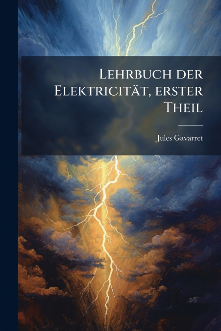 Lehrbuch der Elektricität, erster Theil