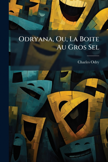 Odryana, Ou, La Boite Au Gros Sel