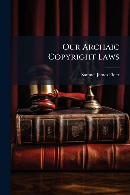 Our Archaic Copyright Laws