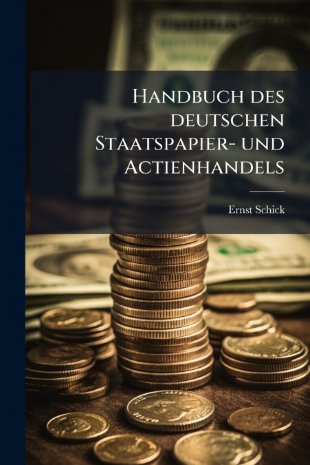 Handbuch des deutschen Staatspapier- und Actienhandels