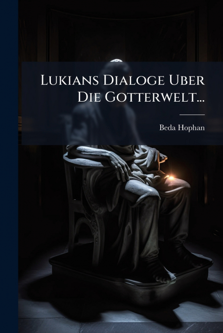 Lukians Dialoge Uber Die Gotterwelt...