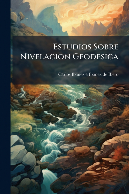 Estudios Sobre Nivelacion Geodesica