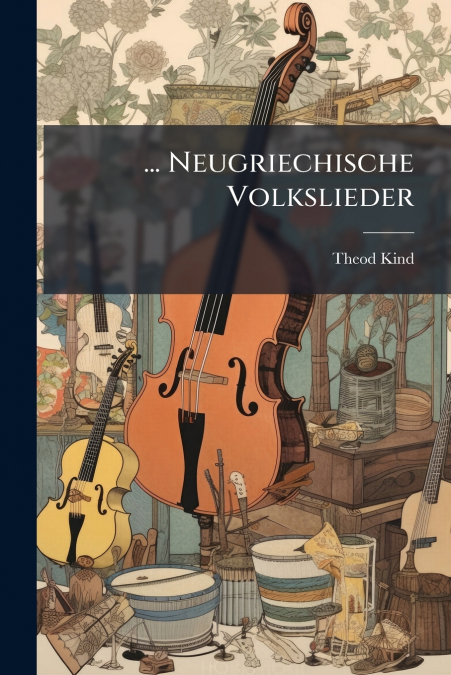... Neugriechische Volkslieder
