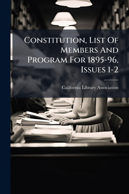 Constitution, List Of Members And Program For 1895-96, Issues 1-2