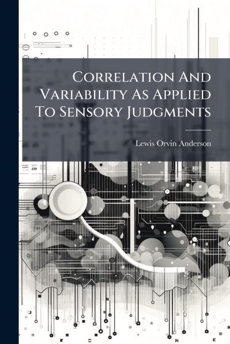 Correlation And Variability As Applied To Sensory Judgments