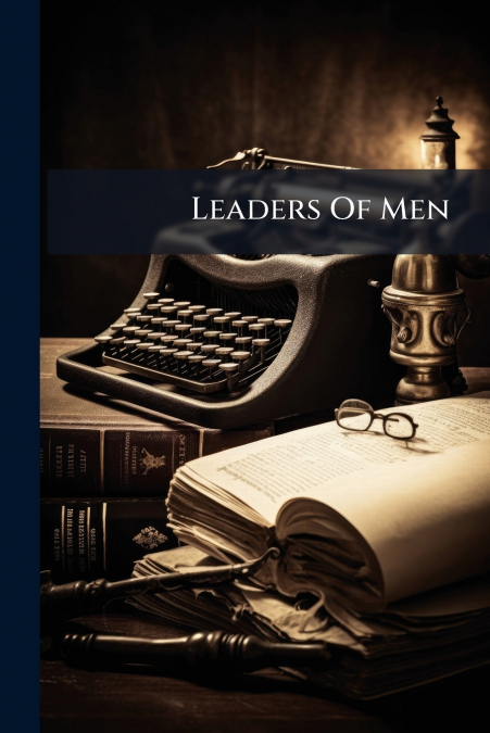 Leaders Of Men