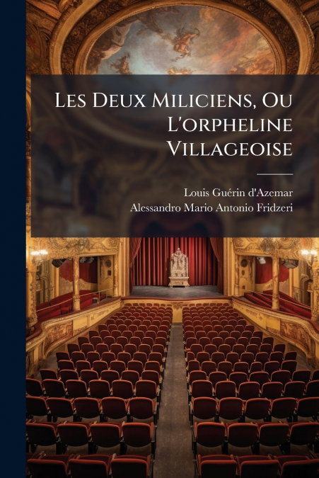 Les Deux Miliciens, Ou L’orpheline Villageoise