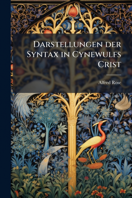 Darstellungen der Syntax in Cynewulfs Crist