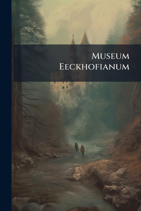 Museum Eeckhofianum