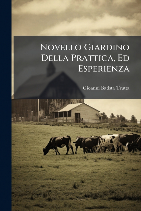 Novello Giardino Della Prattica, Ed Esperienza