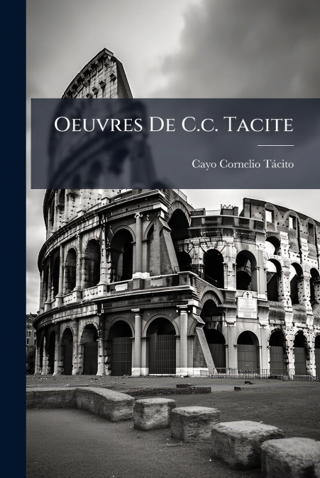 Oeuvres De C.c. Tacite