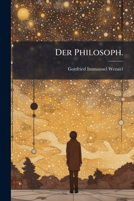 Der Philosoph.