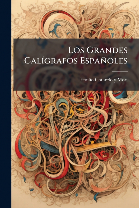 Los Grandes Calígrafos Españoles