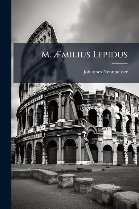M. Æmilius Lepidus