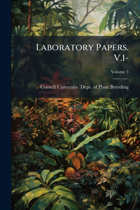Laboratory Papers. V.1-; Volume 3