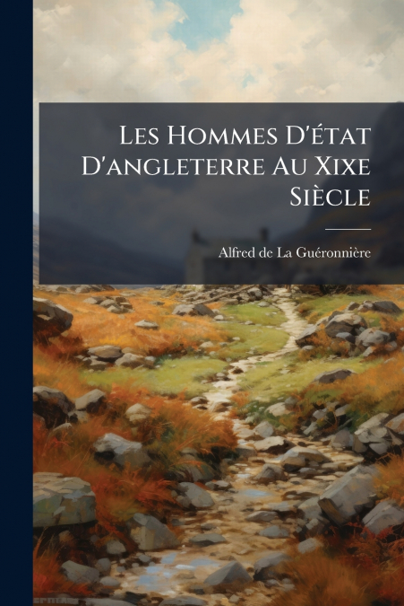 Les Hommes D’état D’angleterre Au Xixe Siècle