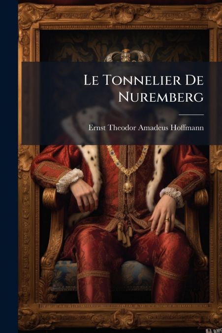 Le Tonnelier De Nuremberg