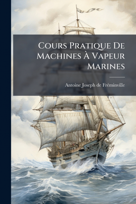 Cours Pratique De Machines À Vapeur Marines