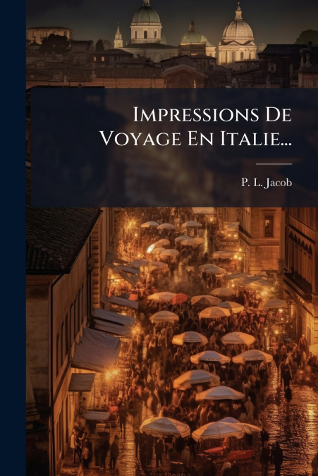 Impressions De Voyage En Italie...