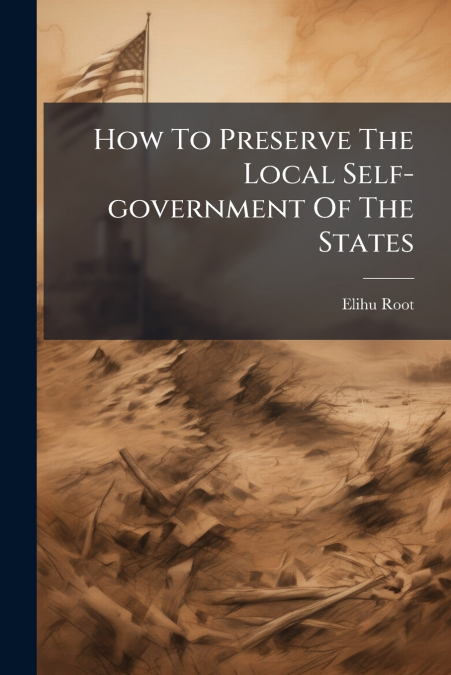 How To Preserve The Local Self-government Of The States