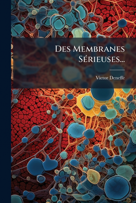 Des Membranes Sérieuses...