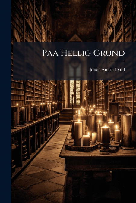 Paa Hellig Grund