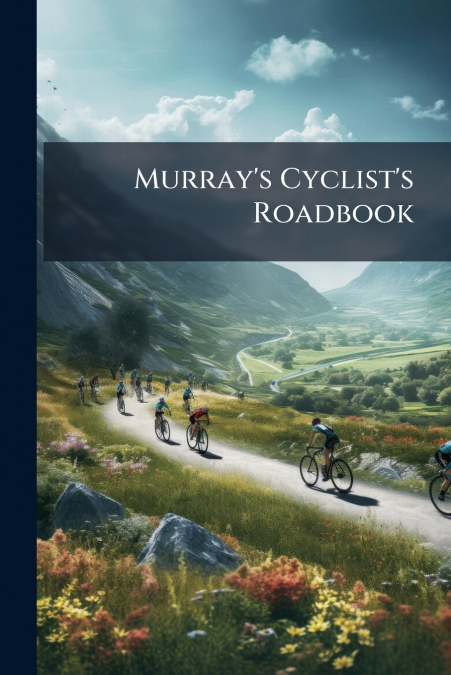 Murray’s Cyclist’s Roadbook