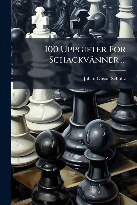 100 Uppgifter För Schackvänner ...